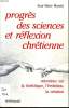 PROGRES DES SCIENCES ET REFLEXIONS CHRETIENNE entretiens sur la bioéthique l'évolution, la création.. JEAN MARIE MORETTI