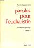 PAROLES POUR L'EUCHARISTIE homélie et partage Année A. ACHILLE DEGEEST OFM