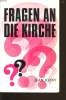 FRAGEN AN DIE KIRCHE ein katechismus aus dem vok und für das volk - Vol 1. : Teil wir glauben. JEAN KEPPI