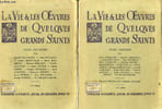 LA VIE & LES OEUVRES DE QUESLQUES GRANDS SAINTS en deux tomes. COLLECTIF