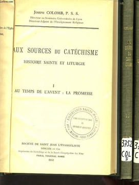 "AUX SOURCES DU CATECHISME HISTOIRE SAINTE ET LITURGIE en 3 volumes : Au temps de l'avant ""la promesse"" / De pâques à l'avent ""Le christ glorieux ...