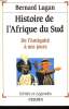 HISTOIRE DE L'AFRIQUE DU SUD de l'antiquité à nos jours. BERNARD LUGAN