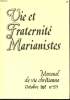 VIE ET FRATERNITE MARIANISTES n°271 à 280 : Pages des responsables - Foi et lumière - Regard de foi - Voici ta mère - Spiritualité et vie marianistes ...