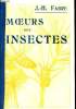 MOEURS DES INSECTES. J. H. FABRE