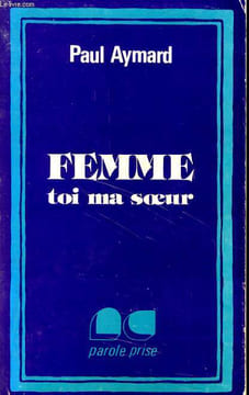 FEMME TOI MA SOEUR. PAUL AYMARD