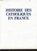 HISTOIRE DES CATHOLIQUES EN FRANCE. FRANCOIS LEBRUN