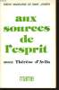 AUX SOURCES DE L'ESPRITavec Thérèse d'Avila. SOEUR MADELEINE DE SAINT JOSEPH