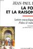 LA FOI ET LA RAISON lettre encyclique fides et ration. JEAN PAUL II