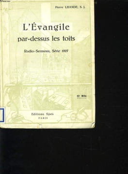 L'EVANGILE PAR DESSUS LES TOITS radio sermons Série 1927. PIERRE LHANDE