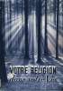 VOTRE RELIGIONS DANS VOTRE VIE. COLLECTIF