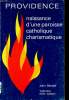 PROVIDENCE naissance d'une paroisse catholique charismatique. JOHN RANDALL