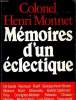 MEMOIRES D'UN ECLECTIQUE. COLONNEL HENRI MONNET