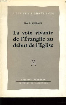 LA VOIX VIVANTE DE L'EVANGILE AU DEBUT DE L'EGLISE. Mgr L. CERFAUX