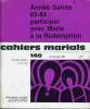 CAHIERS MARIALS n°140 : Année Sainte 83-84 : participer avec Marie à la Rédemption. ALPHONSE BOSSARD directeur