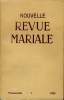 NOUVELLE REVUE MARIALE n°1 : Le dogme de l'Immaculé Conception - Deux textes d'écritures - Histoire d'un dogme - Sous le signe de l'Immaculée - ...