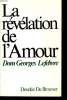 LA REVELATION DE L'AMOUR. DOM GEORGES LEFEBVRE