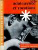 ADOLESCENCE ET VOCATION. COLLECTIF