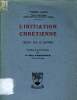 L'INITIATION CHRETIENNE leçons sur le baptême précédé d'une introduction par le Père Leherpeur. PIERRE PARIS