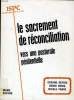 LE SACREMENT DE RECONCILIATION vers une pastorale pénitentielle. G. DEFOIS & H. DENIS & N. FABRE