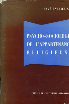 PSYCHO-SOCIOLOGIE DE L'APPARTENANCE RELIGIEUSE. HERVE CARRIER