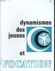 DYNAMISMES DES JEUNES ET VOCATION. YVON BODIN directeur de publication