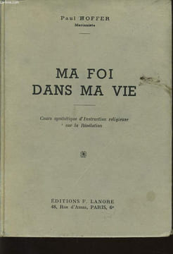 MA FOI DANS MA VIE cours synthétique d'instruction religieuse sur la révélation pour les classes de 2e et 1re. PAUL HOFFER