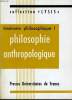 ITINERAIRE PHILOSOPHIE I - Philosophie anthropologique. JACQUES GAGEY & PIERRE BIGLER