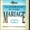 SIGNE D'AUJOURD'HUI hors série n°5 : La célébration de votre mariage. BERNARD PORTE directeur de la publication