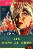 SIX DANS LE COUP. E. L. WITHERS