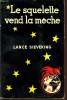 LE SQUELETTE VEND LA MECHE. LANCE SIEVEKING