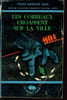 LES CORBEAUX CROASSENT SUR LA VILLE. FRANZ RUDOPH FALK