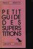PETIT GUIDE DES SUPERSTITIONS. FRANCE BEQUETTE