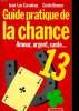 GUIDE PRATIQUE DE LA CHANCE amour, argent, santé.... JEAN LUC CARADEAU & CECILE DONNER