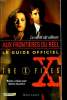 LA VERITE EST AILLEURS le guide officiel de The X-Files. BRIAN LOWRY