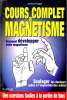 COURS COMPLET DE MAGNETISME comment développer votre magnétisme. JOCELYNE FANGAIN