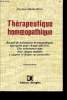 THERAPEUTIQUE HOMEOPATIQUE recueil de traitements homoeopatiques appropriés pour chaque affection. Une ordonnance type puor chaque maladie à adapter à ...
