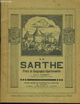 LA SARTHE précis de géographies départementale. A. THERENTY