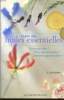 GUIDE DES HUILES ESSENTIELLES que sont-elles? D'où viennent-elles ? Comment agissent-elles ?. E. JOY BOWLES