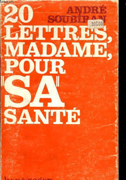 20 LETTRES MADAME POUR SA SANTE ou votre mari est surmené. ANDRE SOUBIRAN