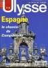 ULYSSE n°59 : Espagne le chemin de compostelle. PHILIPPE BOITEL directeur de la publication