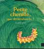 PETITE CHENILLE, que deviendras-tu? (un livre animé). COLLECTIF