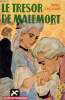 LE TRESOR DE MALEMORT roman d'amour inédit. RENEE CHEVALLIER