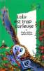 LULU EST TROP CURIEUSE. NADINE WALTER