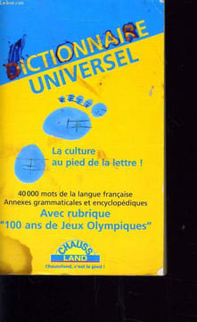 "DICTIONNAIRE UNIVERSEL la culture au pied de la lettre - avec rubrique ""100 ans de Jeux Olympiques""". COLLECTIF