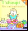 T'CHOUPI FETE SON ANNIVERSAIRE. COLLECTIF