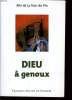 DIEU A GENOUX amour et vérité se rencontrent justice et paix s'embrassent. ALIX DE LA TOUR DE PIN