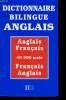 DICTIONANIRE BILINGUE ANGLAIS. COLLECTIF