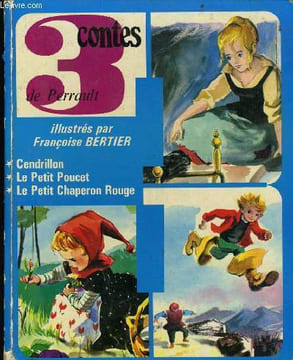 3 CONTES DE PERRAULT : Cendrillon - Le petit poucet - Le petit chaperon rouge. CHARLES PERRAULT (d'après)