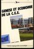 GENESE ET ECONOMIE DE LA C.E.E. G. DOREL & A. GAUTHIER