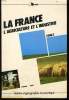 LA FRANCE L'AGRICULTURE ET L'INDUSTRIE tome3. FROMENT & LERAT